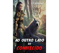 Ao outro lado do conhecido: Livro de Aventuras, Suspense e Fantasia (SAGA CORVOS E DRAGÕES)