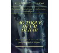 Ao Toque De Um Olhar (ebook)