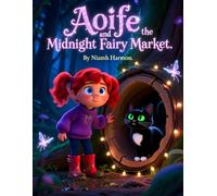 Aoife and the midnight Fairy Market