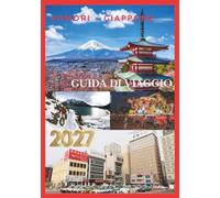 AOMORI GUIDA DI VIAGGIO 2027: Scopri tesori nascosti, una natura mozzafiato, cibo locale, siti storici, festival ed esperienze autentiche nel paradiso settentrionale del Giappone.