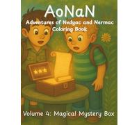 AoNaN: The Adventures of Nedyac and Nermac: Volume 4: Magical Mystery Box