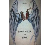 Aonde Chega O Amor (ebook)