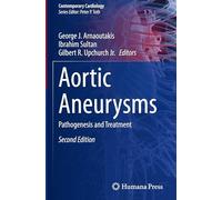 Aortic Aneurysms: Pathogenesis and Treatment (Contemporary Cardiology)