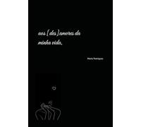 aos (des)amores da minha vida,