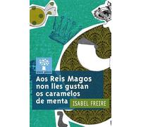 Aos Reis Magos Non Lles Gustan Os Caramelos De Menta