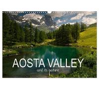 Aosta Valley and its nature (Wall Calendar 2026 DIN A3 landscape), CALVENDO 12 Month Wall Calendar: The green in the North West Italy