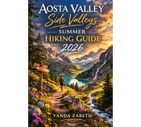 AOSTA VALLEY SIDE VALLEYS SUMMER HIKING GUIDE 2026