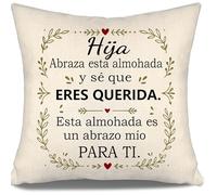 Aosumin Hija Abraza Esta Almohada y sé Que Eres Querida Esta Almohada es un Abrazo mío para ti Funda de Cojín para Hija de Mamá Papá Cumpleaños Graduación Navidad Regalo