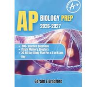 AP BIOLOGY PREP BOOK 2026: The Complete AP Biology Study Guide with 500+ Practice Questions, Visual Memory Boosters, and Proven Strategies for Exam-Day Confidence