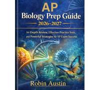AP Biology Prep guide 2026-2027: In-Depth Review, Effective Practice Tests, and powerful Strategies for AP Success
