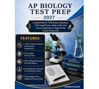 AP Biology Test Prep 2027: Complete Review with Practice Questions, Full-Length Exams, Study Guide and Answer Explanations Aligned with Course Framework