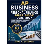 AP BUSINESS WITH PERSONAL FINANCE PREP BOOK 2026-2027: Complete Course Review for Entrepreneurship, Marketing, Accounting, Management, and Full Length Tests