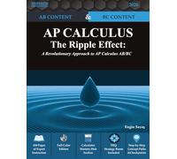 AP CALCULUS The Ripple Effect: A Revolutionary Approach to AP Calculus AB/BC