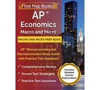 AP Economics Macro and Micro Prep Book: AP Microeconomics and Macroeconomics Study Guide with Practice Test Questions [Includes Detailed Answer Explanations]