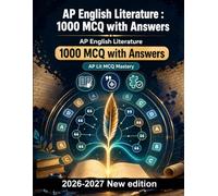 AP English Literature : 1000 MCQ with Answers: Master literary analysis, prose narrative structure, poetic meter, and rhetorical devices for comprehensive exam readiness