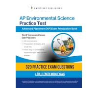 AP Environmental Science Practice Test: A Practical Test Prep Workbook with 320 Multiple-Choice Questions, 4 Mock Exams, and Clear Answer Explanations to Help You Pass on Your First Try