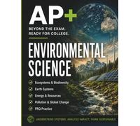 AP+ Environmental Science Workbook: High School Environmental Science Review, FRQ Practice, Data Analysis, Calculations & 8-Week Exam Prep (AP+ College Readiness Workbooks)