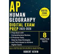 AP Human Geography Digital Exam Prep 2025-2026: Prep Book with Comprehensive Review, 8 Practice Tests, Step-by-Step strategies and Techniques to achieve Higher score