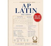 AP Latin Fluent Prep Book 2027: Redesigned 2026-2027 Exam Prep - Vergil's Aeneid, Pliny, Course Project Passages, FRQ Rubric Walkthroughs, and a ... Practice Exam (Score 5: AP World Languages)