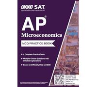 AP Microeconomics Practice Book: 2026 Edition: 4 Full-Length Timed MCQ Practice Tests with Detailed Explanations and Difficulty Levels (Easy/Medium/Hard)