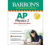 AP Physics 2: 4 Practice Tests + Comprehensive Review + Online Practice: With 4 Practice Tests (Barron's AP)