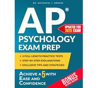 AP Psychology Exam Prep: The Ultimate Study Guide to Achieve a 5 Faster & With Confidence | 5 Full-Length Practice Tests, Step-by-Step Explanations & Proven Strategies for Guaranteed Success