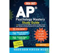 AP Psychology Mastery Study Guide: 7-Day Intensive Review, Topic Breakdowns and Expert Strategies to Ace the Exam + 750 Q&As with Detailed Explanation (10 Full-Length Practice Tests)