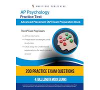 AP Psychology Practice Test: A Practical Test Prep Workbook with 200 Multiple-Choice Questions, 4 Mock Exams, and Clear Answer Explanations to Help You Pass on Your First Try