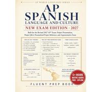 AP Spanish Language and Culture Fluent Prep Book 2027: Built for the Revised 2027 AP Exam: Project Presentation, Project Q&A, Personalized Project ... Essay (Score 5: AP World Languages)