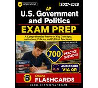 AP U.S. Government and Politics Exam Prep 600 Practice Questions, In-Depth Content Review, Detailed Answer Explanations, and Targeted AP Exam Preparation: Independent study guide