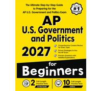 AP U.S. Government and Politics for Beginners: The Ultimate Step-by-Step Guide to Preparing for the AP U.S. Government and Politics Exam