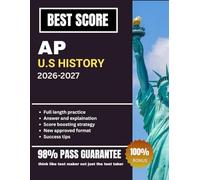 AP U.S. HISTORY 2026-2027: Comprehensive APUSH Study Guide with Free-Response Models, Multiple-Choice Questions, and updated practice test