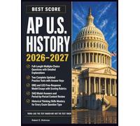 AP U.S. HISTORY 2026-2027: The APUSH Study Guide with Multiple-Choice Questions, Updated Practice Test and Free-Response Models