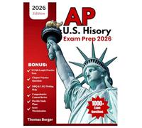 AP U.S. History Exam Prep 2026: 5-in-1 Study Guide: Complete Content Review, Exam Strategies, DBQ/LEQ Writing Help, Practice Questions, and 10 Full-Length Practice Tests