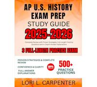 AP U.S. History Exam Prep Study Guide 2025-2026: Complete Review with Proven Strategies, Full-Length Practice Questions and In-Depth Answer Explanations