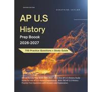 AP U.S History Prep Book 2026-2027: All in One AP U.S History Study Guide for the AP U.S History Examination. With 700 AP U.S History Practice Test Questions with Answers and Explanation.