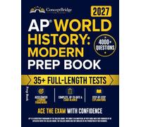 AP World History: Modern Prep Book: The Complete and Up-to-Date Study Guide to Ace the AP Exam - Full-Length Practice Tests, Step-by-Step Explanations, & Expert Strategies