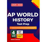 AP WORLD HISTORY Test Prep 2025-2026: Unlock College Credit and Skip Freshman History, Comprehensive Review of All 9 Units, DBQ/LEQ Frameworks and ... Practice Questions with Full Explanations