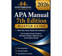 APA Manual 7th Edition Master Guide: Write. Cite. Format. Publish with Confidence