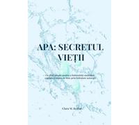 APA: SECRETUL VIETII: Un ghid simplu pentru a îmbunătăți sănătatea, energia și starea de bine prin hidratare naturală.