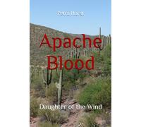 Apache Blood: Daughter of the Wind (Das Blut der Apachen)