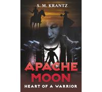 Apache Moon: Heart of a Warrior