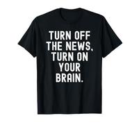 apaga Las Noticias Enciende tu Cerebro Sabiduría para Adultos Camiseta