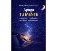 Apaga tu mente: Respiración y visualización para dormir profundamente (Mente en calma antes de dormir)