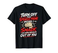 Apaga tu teléfono con Altavoz Meme estúpido Divertido Idiota Molesto Camiseta