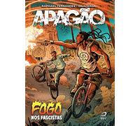 APAGÃO - FOGO NOS FASCISTAS