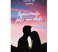 Apaixonada Pelo Meu Chefe (ebook)