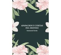 APAPACHOS Y CURITAS PA'L DESTINO