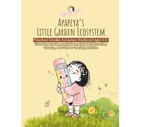 Apapeya's Little Garden Ecosystem: Preschool Garden Ecosystem Workbook Ages 3-5: Fine Motor Tracing, Logic Mazes, Early Math Counting, Coloring, and Outdoor Tracking Activities