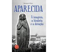 aparecida a imagem a historia e a devoco